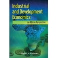 thumbnail image 1 of Industrial and Development Economics: An African Perspective (Paperback), 1 of 1