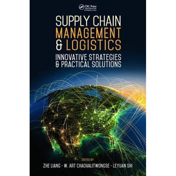 Pre-Owned Industrial and Systems Engineering Supply Chain Management and Logistics: Innovative Strategies and Practical Solutions, (Hardcover)