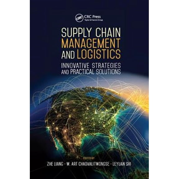 Pre-Owned Industrial and Systems Engineering Supply Chain Management and Logistics: Innovative Strategies and Practical Solutions, (Paperback)