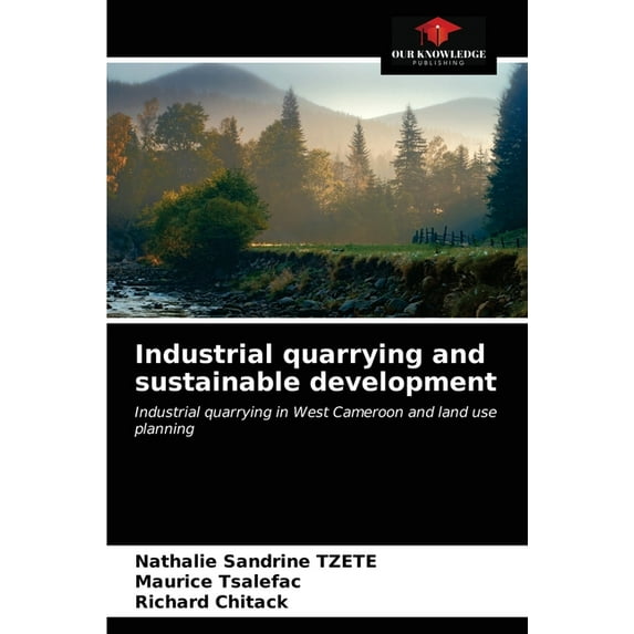 Industrial quarrying and sustainable development (Paperback)