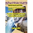 thumbnail image 1 of Industrialisation - Challenges & Panacea for Africa; A Case Study of Nigeria: Wake-Up Call to a Slumbering Giant to Arise and Pursue an Aggressive & S Paperback, 1 of 1