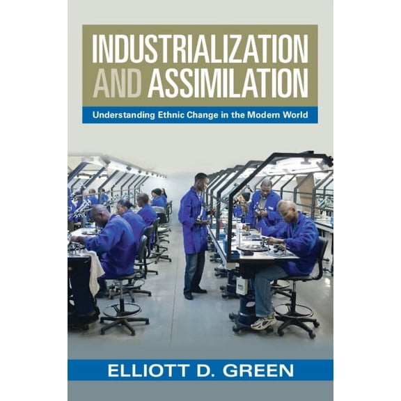 Industrialization and Assimilation, (Paperback)