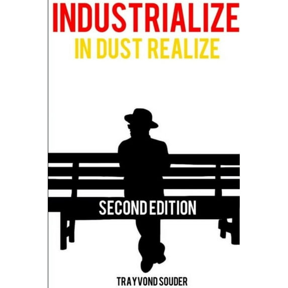 Industrialize (In Dust Realize), (Paperback)