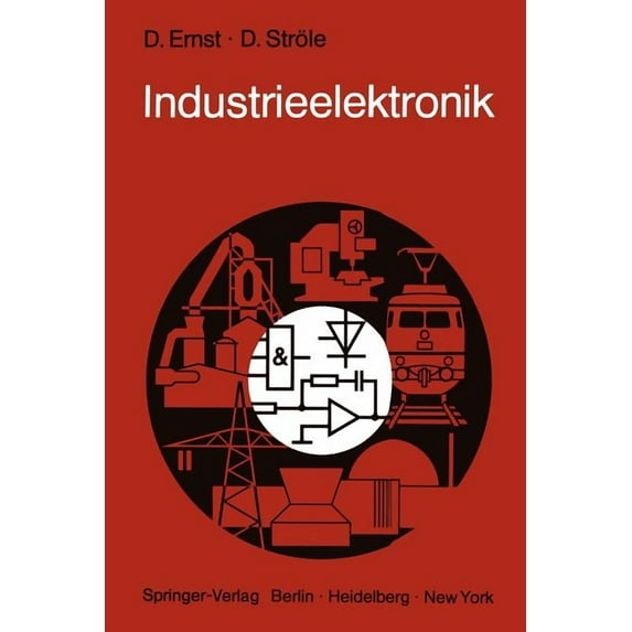 Industrieelektronik: Grundlagen - Methoden - Anwendungen, (Paperback)