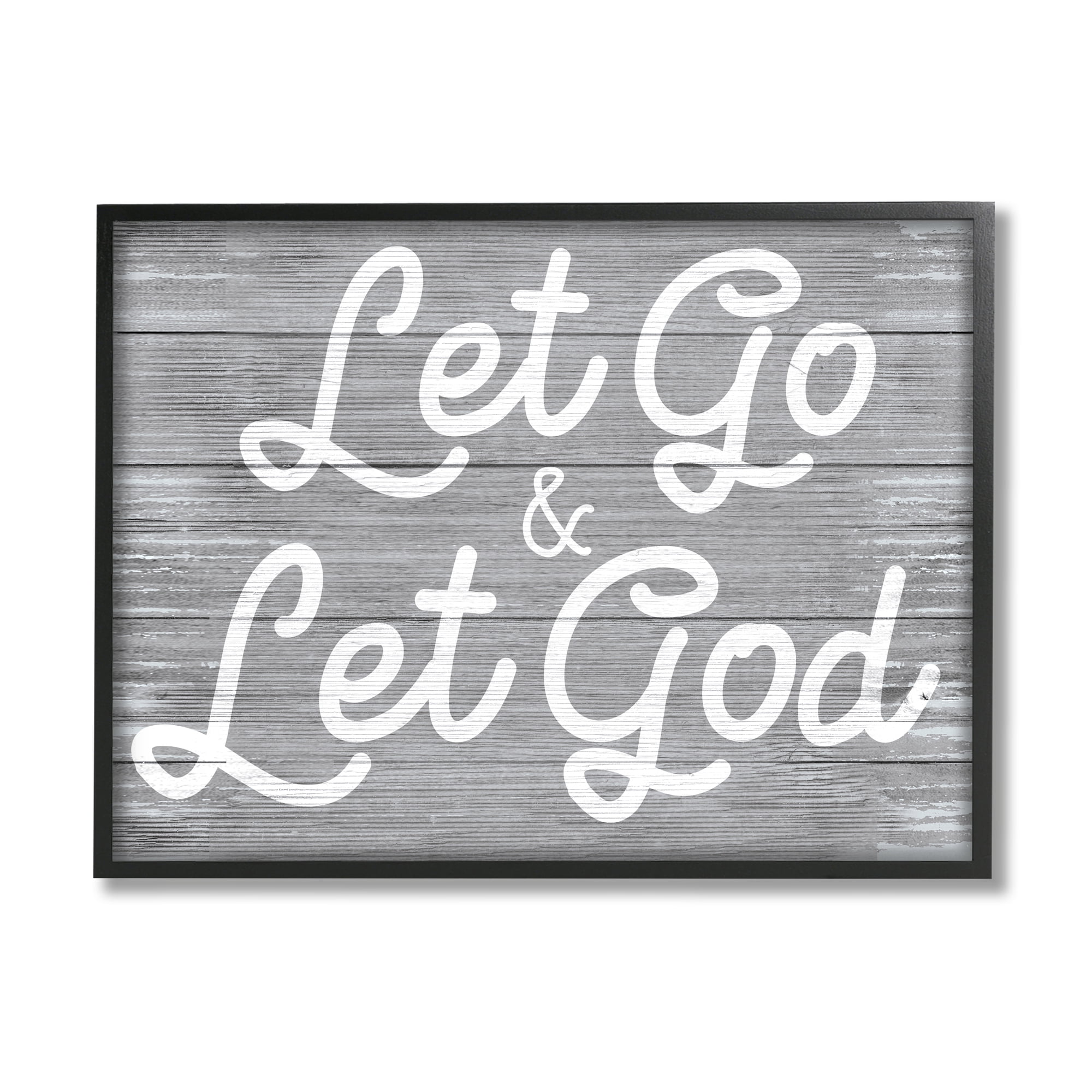 Stupell Industries Let Go Let God Inspirational Faith Based Quote,11 x 14,Designed by Daphne Polselli