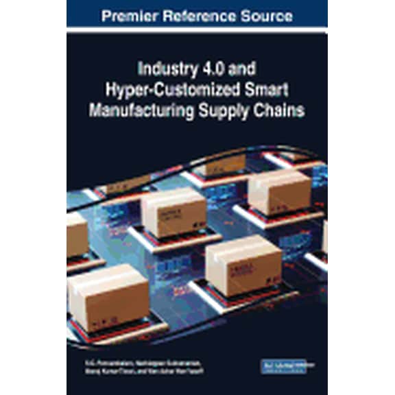 Industry 4.0 and Hyper-Customized Smart Manufacturing Supply Chains, (Hardcover)