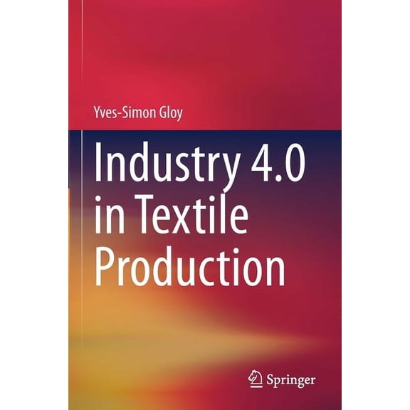 Industry 4.0 in Textile Production, (Paperback)