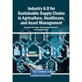 thumbnail image 1 of Industry 6.0 for Sustainable Supply Chains in Agriculture, Healthcare, and Asset Management, (Paperback), 1 of 1