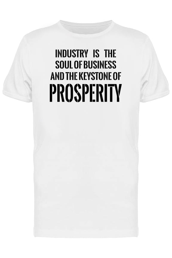 Industry Is The Soul Of Business Tee Men's -Image by Shutterstock
