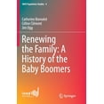 thumbnail image 1 of Ined Population Studies Renewing the Family: A History of the Baby Boomers, Book 4, (Paperback), 1 of 4