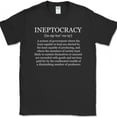 thumbnail image 1 of Ineptocracy T-Shirt USA Freedom America Patriots Political Gift Text Tee - Black, M, 1 of 1