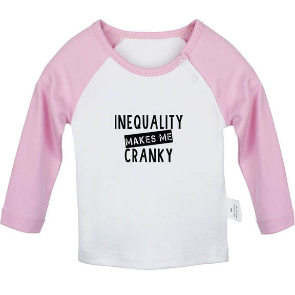 Inequality Makes Me Cranky Funny T shirt For Baby, Newborn Babies T-shirts, Infant Tops, 0-24M Kids Graphic Tees Clothing (Long Pink Raglan T-shirt, 12-18 Months)