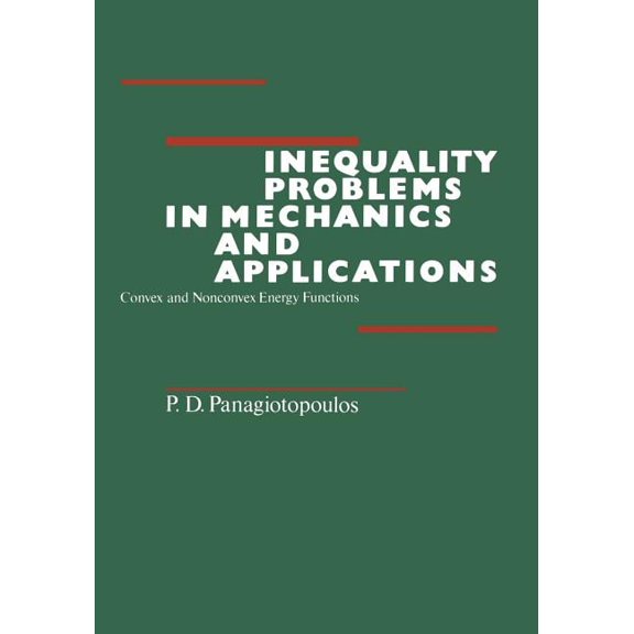 Inequality Problems in Mechanics and Applications: Convex and Nonconvex Energy Functions, (Hardcover)