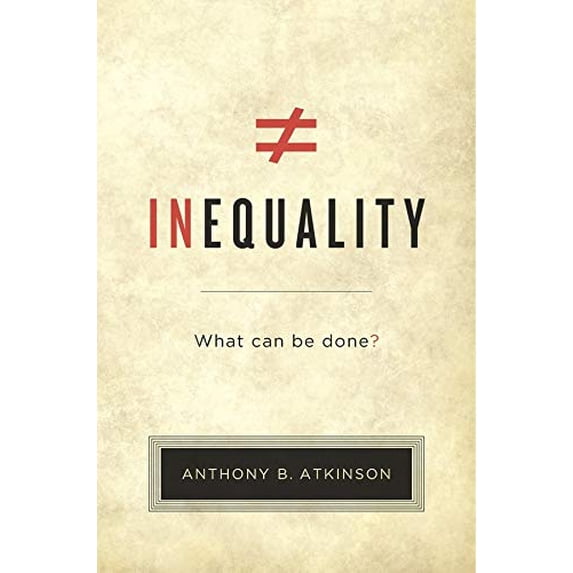 Pre-Owned Inequality: What Can Be Done? (Hardcover) 0674504763 9780674504769