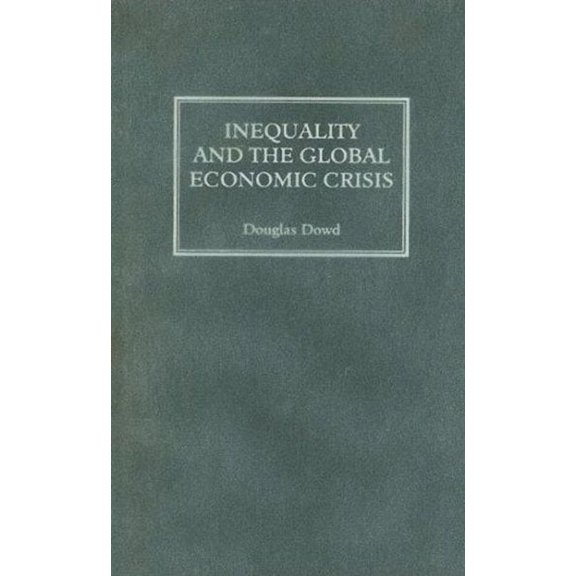 Inequality and the Global Economic Crisis (Paperback)
