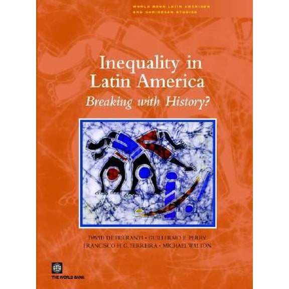 Pre-Owned Inequality in Latin America: Breaking with History? (Paperback) 0821356658 9780821356654