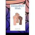 thumbnail image 1 of Inequality's Web (Paperback), 1 of 1