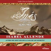 Ines del Alma Mia Audiobook by Isabel Allende