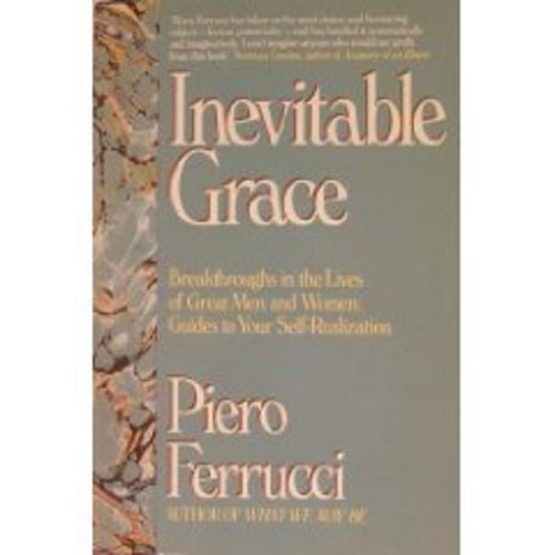 Pre-Owned Inevitable Grace: Breakthroughs in the Lives of Great Men and Women -- Guides to Your Self-Realization (Paperback) 0874776171 9780874776171
