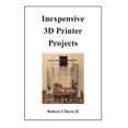thumbnail image 1 of Inexpensive 3D Printer Projects (Paperback), 1 of 1