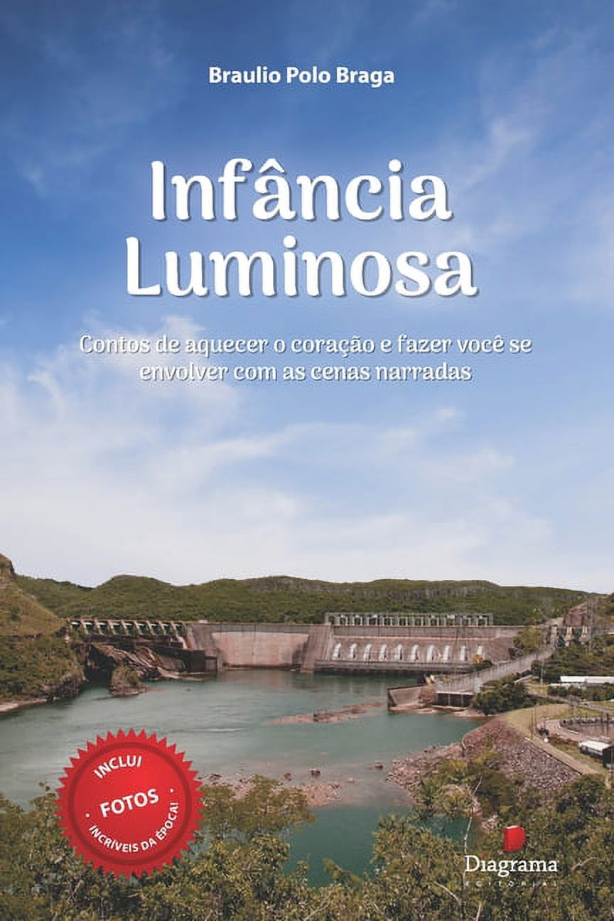 Infância Luminosa: Contos de aquecer o coração e fazer você se envolver com as cenas narradas (Paperback)