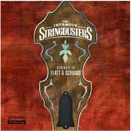 Infamous Stringdusters - A Tribute To Flatt & Scruggs - Music & Performance - CD