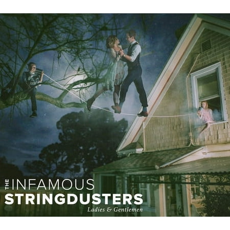Infamous Stringdusters - Ladies & Gentlemen - Music & Performance - CD