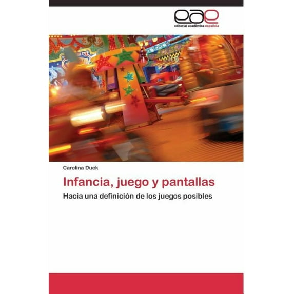 Infancia, juego y pantallas (Paperback)