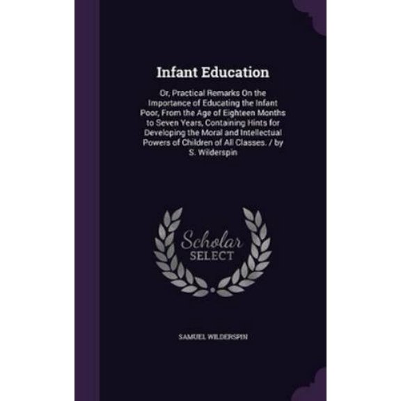 Samuel Wilderspin Infant Education (Hardcover)