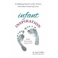 thumbnail image 1 of Infant Inspiration: An Enlightening Perspective on How Newborns Teach Mothers Essential Life Lessons  Hardcover  1532065493 9781532065491 Amy Collins, 1 of 1