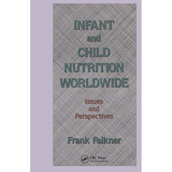 Infant and Child Nutrition Worldwide: Issues and Perspectives, (Paperback)