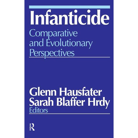 Infanticide: Comparative and Evolutionary Perspectives, (Hardcover)