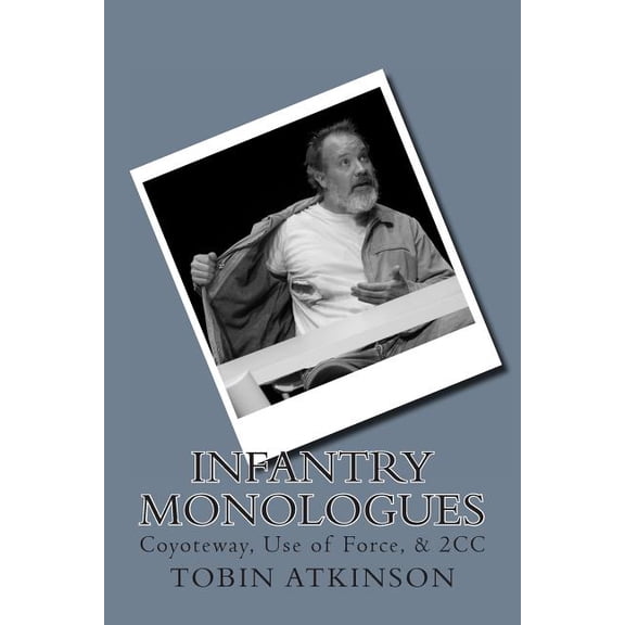 Infantry Monologues