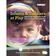 thumbnail image 1 of Pre-Owned Infants and Toddlers at Play: Choosing the Right Stuff for Learning and Development (Paperback) 1938113748 9781938113741, 1 of 1