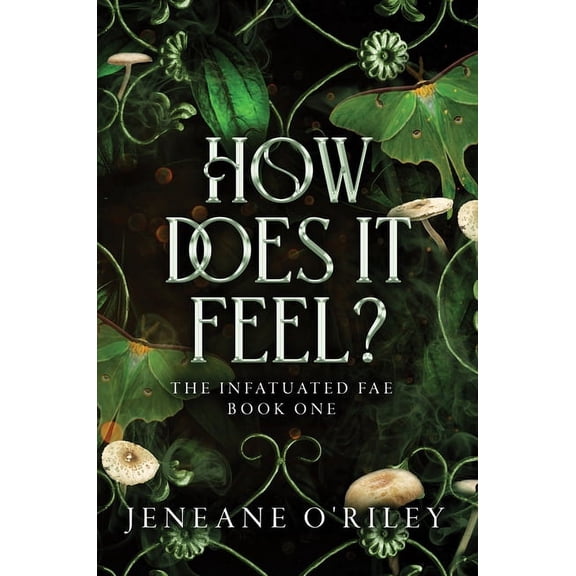 Infatuated Fae How Does It Feel?, Book 1, (Hardcover)
