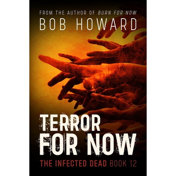 Infected Dead Terror for Now, Book 12, (Paperback)