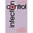 thumbnail image 1 of Infection Control: Science, Management and Practice, (Paperback), 1 of 1
