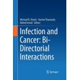 thumbnail image 1 of Infection and Cancer: Bi-Directorial Interactions, (Paperback), 1 of 1