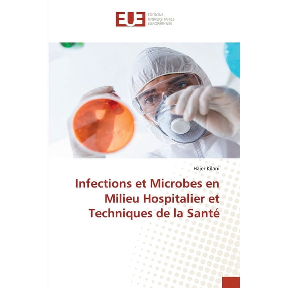 Infections et Microbes en Milieu Hospitalier et Techniques de la Santé, (Paperback)