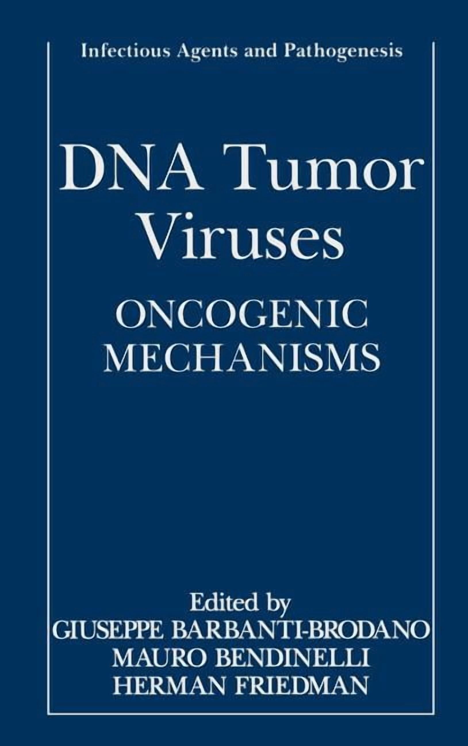 Infectious Agents and Pathogenesis DNA Tumor Viruses: Oncogenic Mechanisms, (Hardcover)