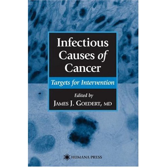 Pre-Owned Infectious Causes of Cancer: Targets for Intervention (Hardcover) 089603772X 9780896037724