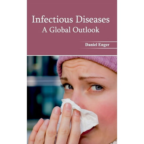 Infectious Diseases: A Global Outlook (Hardcover)