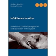 Infektionen im Alter Abwehr von Krankheitserregern bei nachlassendem Immunsystem