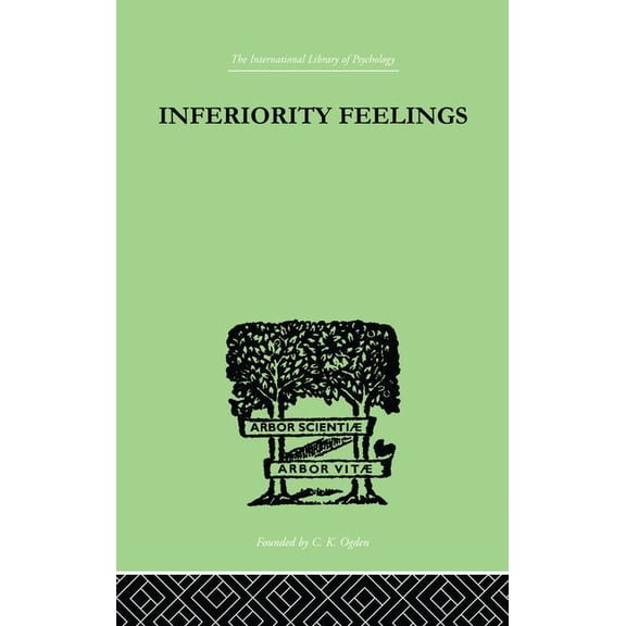 Inferiority Feelings: In the Individual and the Group, (Paperback)