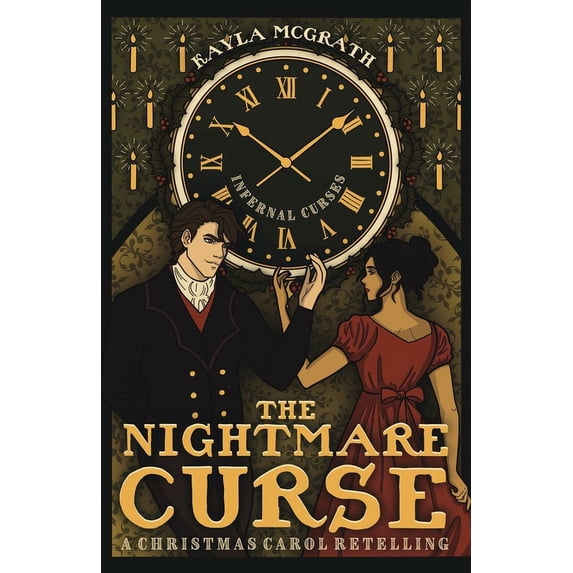 Infernal Curses The Nightmare Curse: A Christmas Carol Retelling, Book 1, (Paperback)