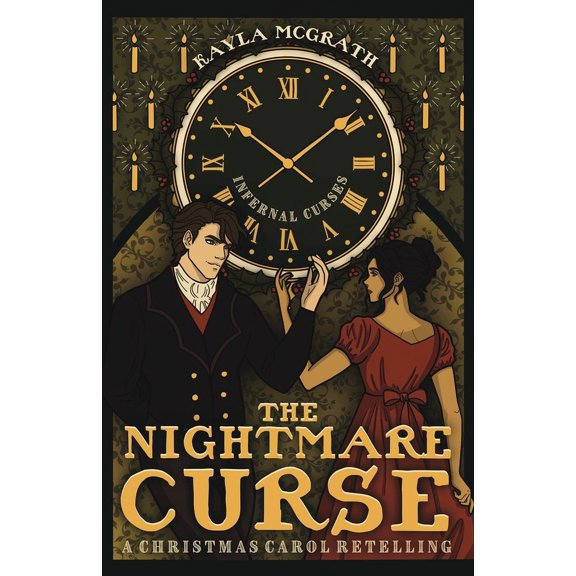 Infernal Curses The Nightmare Curse: A Christmas Carol Retelling, Book 1, (Paperback)