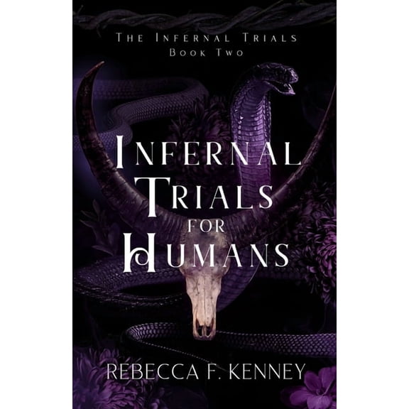 The Infernal Trials Infernal Trials for Humans: A Demon Romance (Season 2 of the Kindle Vella serial), Book 2, (Paperback)