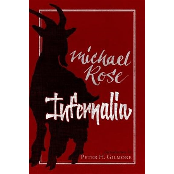 Infernalia: The Writings of Michael Rose (Paperback)