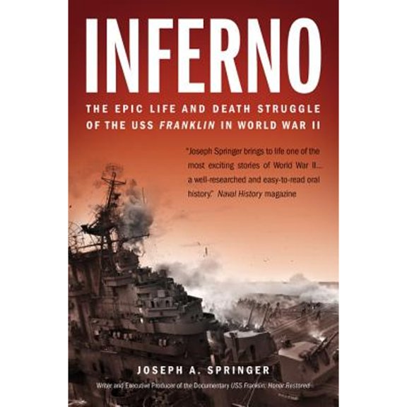 Pre-Owned Inferno : The Epic Life and Death Struggle of the USS Franklin in World War II