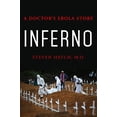 thumbnail image 1 of Pre-Owned Inferno: A Doctor's Ebola Story (Hardcover) 1250085136 9781250085139, 1 of 1
